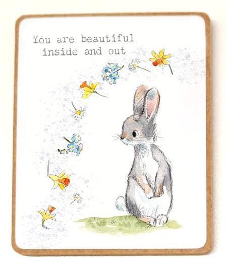 Quality Fridge Magnet - You are beautiful inside and out - Rabbit design - MDF-  Made in the UK - FM020