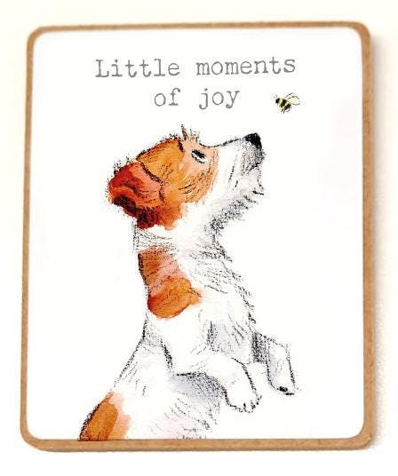 Quality Fridge Magnet - Little moments of Joy -  Cute Jack Russell design - MDF-  Made in the UK - FM023