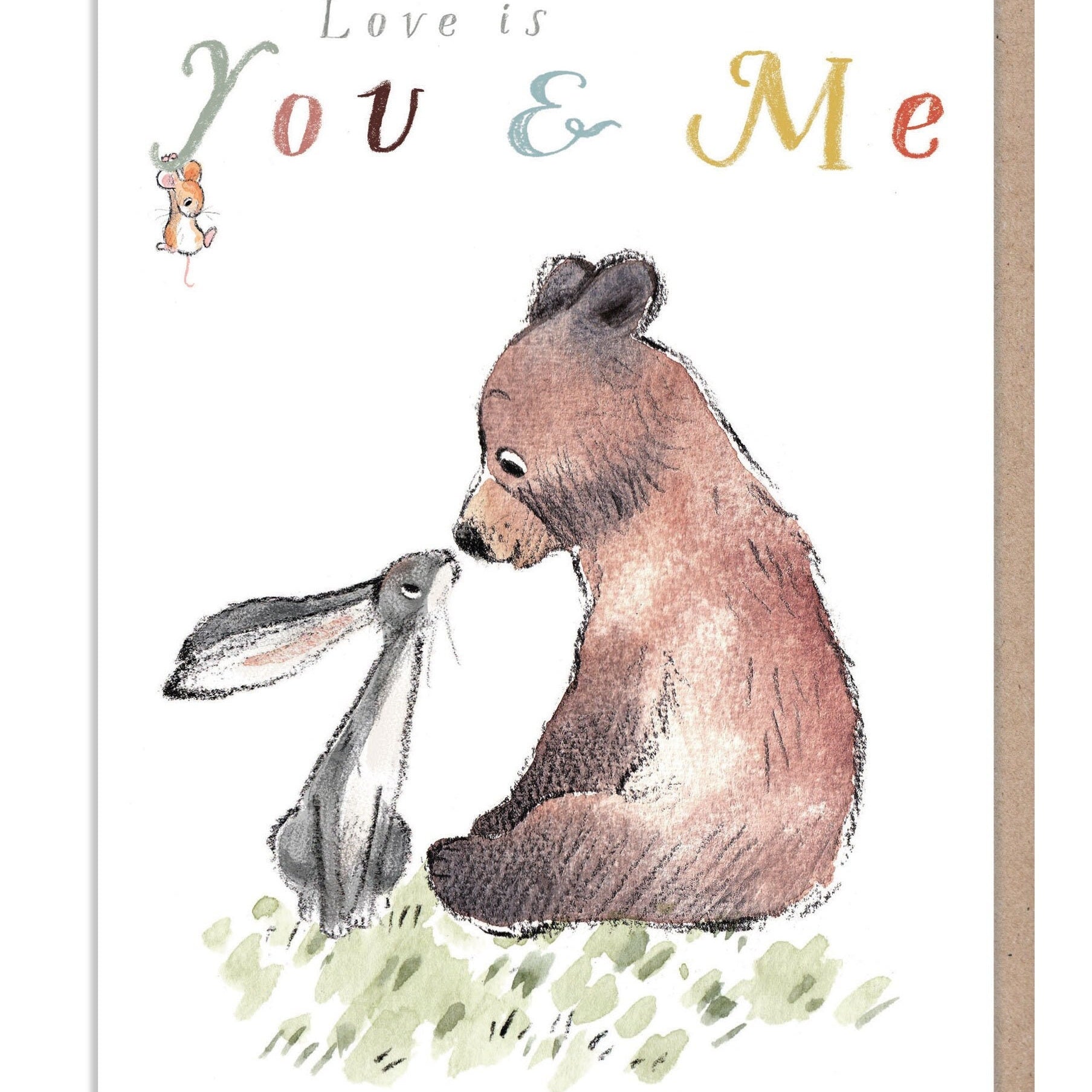 Love you Card -Quality Card, Love is me and you...'the Bear, the Hare, and the Mouse', heart warming Illustrations, made in UK,BHME01