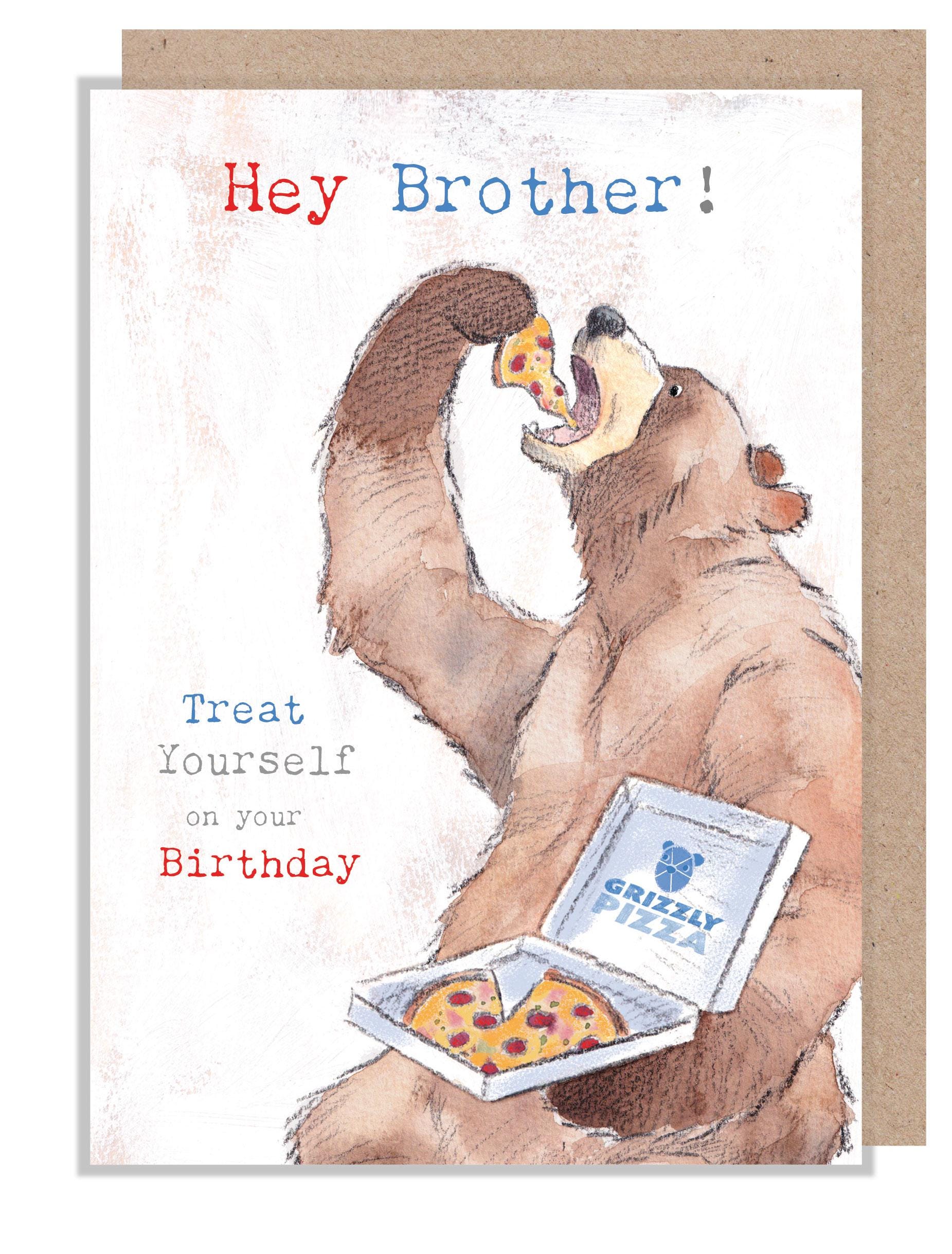 Brother Birthday card, Treat yourself on your Birthday - Quality Card, Bear eating Pizza 'Hey Bear' range, made in UK, HBE013