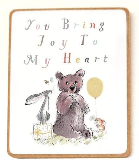 Quality Fridge Magnet - You bring Joy to my heart-  Bear Hare mouse design - MDF-  Made in the UK - FM018