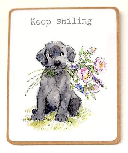 Quality Fridge Magnet - keep smiling -  Cute Puppy design - MDF-  Made in the UK - FM022
