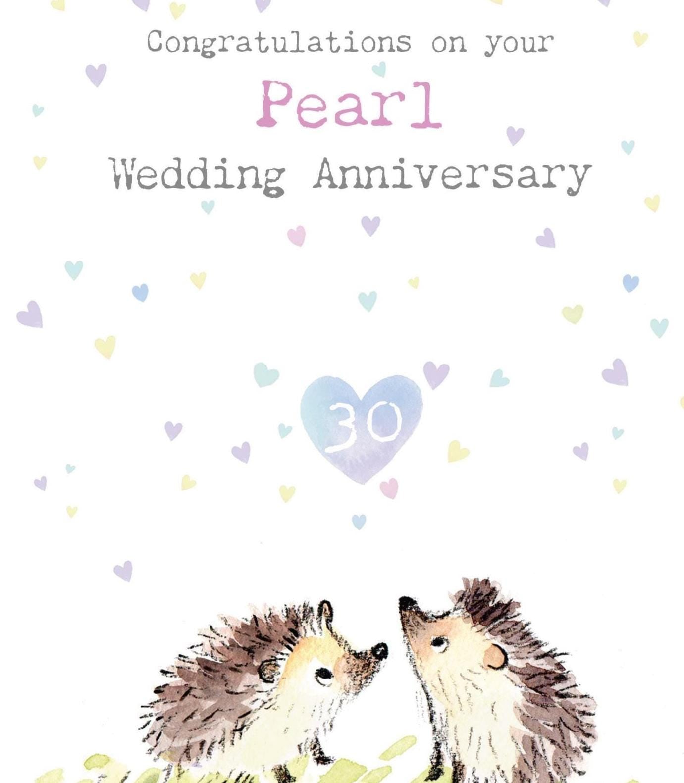 Pearl Anniversary - Quality Card- Congratulations on your Pearl Anniversary - 30 years -  Hedgehogs & hearts 'Bucklebury Wood' range BWE043