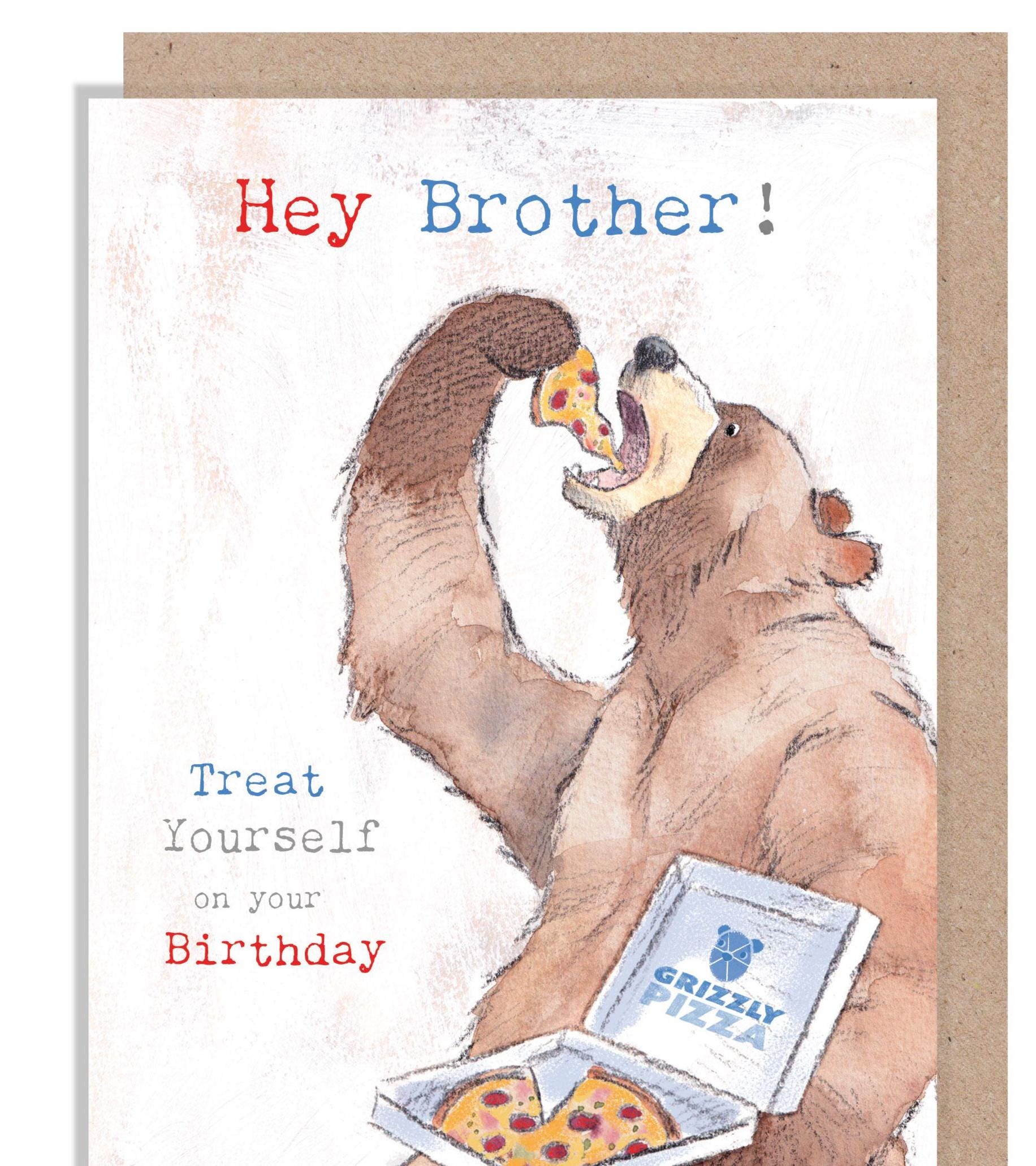 Brother Birthday card, Treat yourself on your Birthday - Quality Card, Bear eating Pizza 'Hey Bear' range, made in UK, HBE013