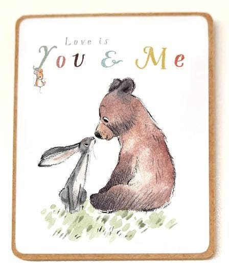 Quality Fridge Magnet - Love is you and Me - Bear Hare and Mouse design - MDF-  Made in the UK - FM015