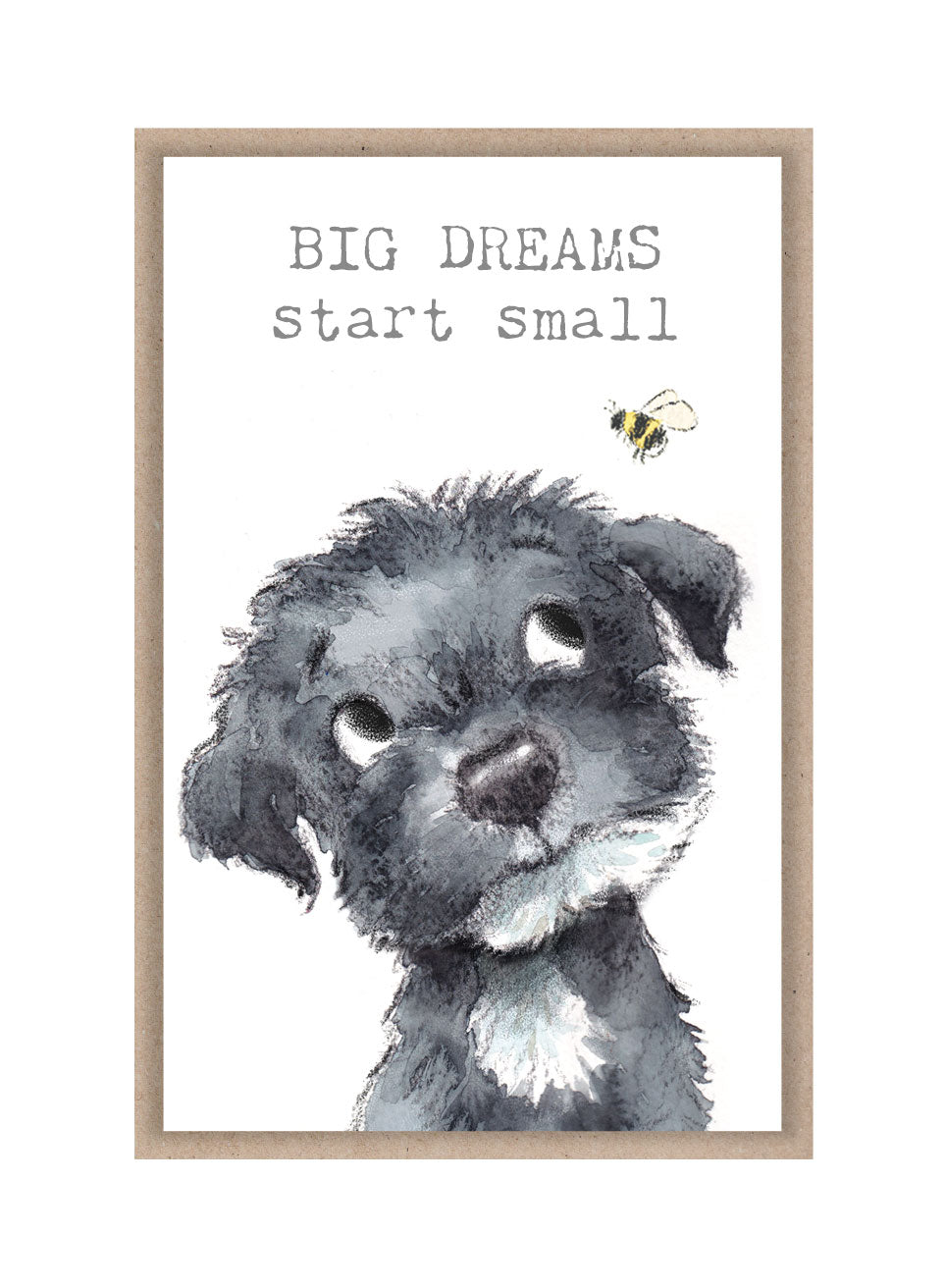 Sentiment Card - Big Dreams Start Small - Black Puppy with Bee