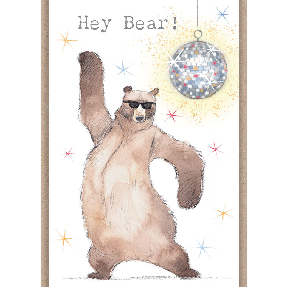 Sentiment Card - Hey Bear - Dancing Bear with Glitterball