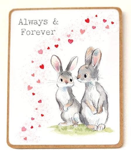 Quality Fridge Magnet - Always and Forever - Cute Rabbits design - MDF-  Made in the UK - FM014